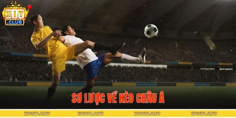 Sơ lược về kèo Châu Á